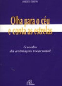 Olha Para o Céu e Conta As Estrelas: O Sonho da Animação Vocacional
