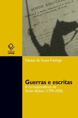 Guerras e escritas: a correspondência de simón bolívar (1799-1830)
