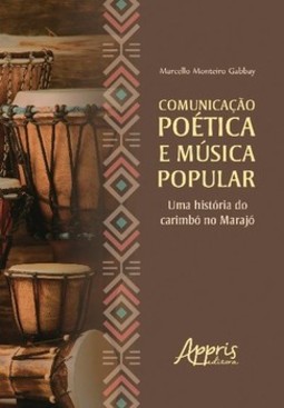 Comunicação poética e música popular: uma história do carimbó no marajó