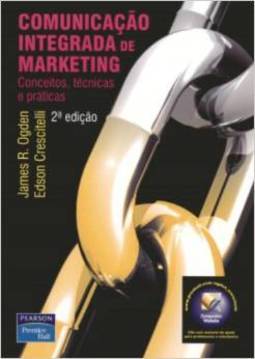 Comunicação integrada de marketing: Conceitos, técnicas e práticas