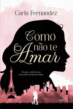Como não te amar: às vezes... achamos que temos todo o tempo do mundo