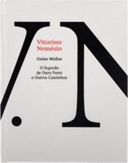 Ondas Médias / O Segredo de Ouro Preto e Outros Caminhos (Série Crónica da Obra Completa de Vitorino Nemésio)