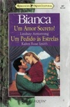 Um Amor Secreto / Um Pedido às Estrelas (Bianca Dupla #697)