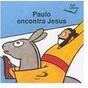 Paulo Encontra Jesus
