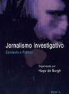 Jornalismo Investigativo : Contexto e Prática