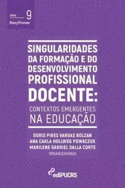 Singularidades da Formação e do Desenvolvimento Profissional Docente: Contextos Emergentes na Educação