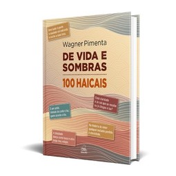 De vida e sombras: 100 haicais