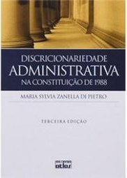 Discricionariedade administrativa na Constituição de 1988