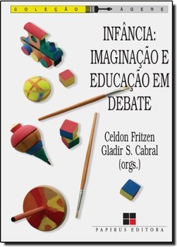Infância: Imaginação e Educação em Debate