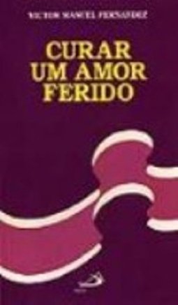 Curar um Amor Ferido