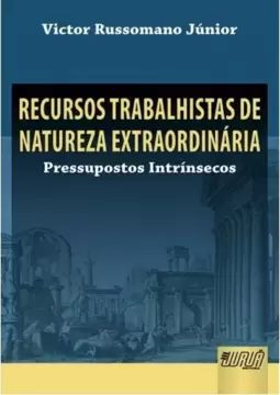 Recursos Trabalhistas de Natureza Extraordinária