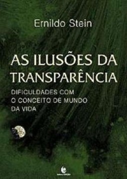As ilusões da transparência: dificuldades com o conceito de mundo da vida