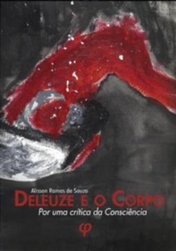 Deleuze e o corpo: Por uma crítica da consciência