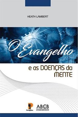 O Evangelho e as Doenças da Mente