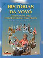 Histórias da Vovó: Contos Populares Passados de Pais para Filhos