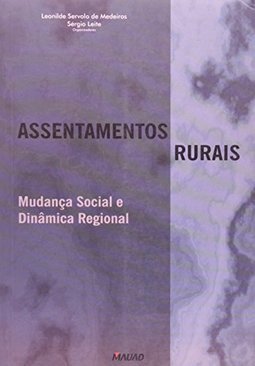 Assentamentos Rurais: Mudança Social e Dinâmica Regional