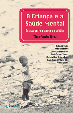 A criança e a saúde mental: Enlaces entre a clínica e a política