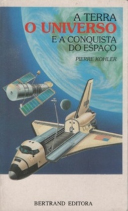A Terra, O Universo e a Conquista do Espaço