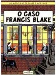 Aventuras de Blake e Mortimer: o Caso Francis Blake, As - IMPORTADO
