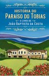 História do Paraíso do Tobias: O livro de João Baptista da Costa