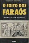 Egito dos Faraós: História, Civilização e Cultura, O.