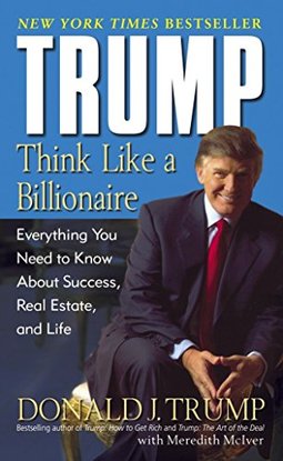 Trump - Think Like a Billionaire