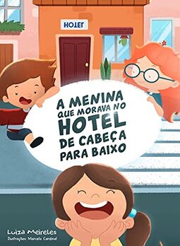 A menina que morava no Hotel de Cabeça para Baixo