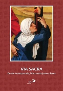 Via sacra 2019: de dor transpassada, Maria está junto a Jesus