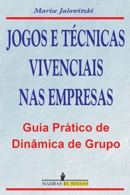 Jogos e técnicas vivenciais nas empresas