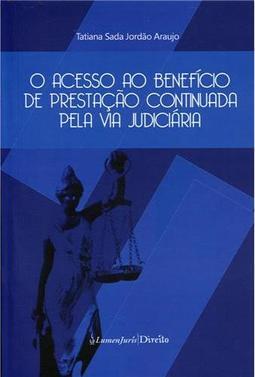 O Acesso ao Benefício de Prestação Continuada pela Via Judiciária