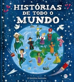 Histórias de todo o mundo: 20 histórias ilustradas