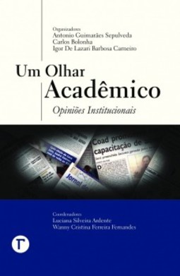 Um olhar acadêmico: opiniões institucionais