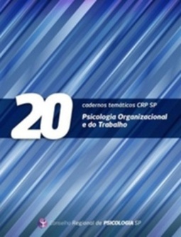 Psicologia Organizacional e do Trabalho (Cadernos Temáticos CRP/SP #20)