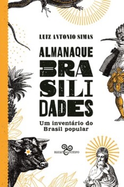 Almanaque brasilidades: um inventário do Brasil popular