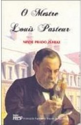 O Mestre Louis Pasteur