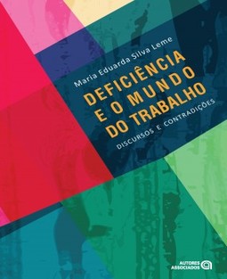 Deficiência e o mundo do trabalho: discursos e contradições