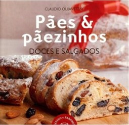 Pães & pãezinhos: doces e salgados