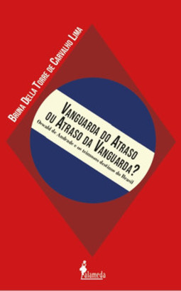 Vanguarda do atraso ou atraso da vanguarda?: Oswald de Andrade e os teimosos destinos do Brasil