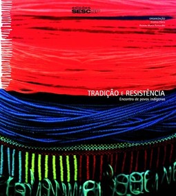 Tradição e resistência: encontro de povos indígenas