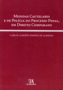 Medidas cautelares e de política do processo penal, em direito comparado