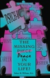 PSYCH-K The Missing Piece/Peace In Your Life (English Edition)