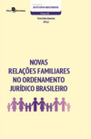 Novas relações familiares no ordenamento jurídico brasileiro