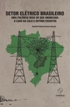 Setor elétrico brasileiro: uma falência mais do que anunciada - O caso da Celg e outros escritos