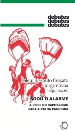 Soou o Alarme: a Crise do Capitalismo para Além da Pandemia