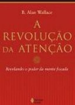 A Revolução da Atenção: Revelando o Poder da Mente Focada