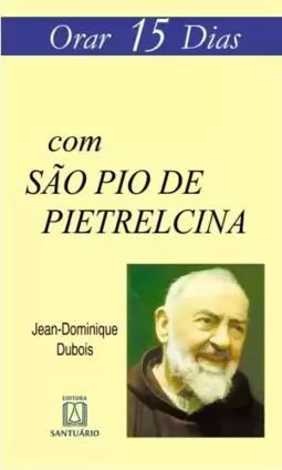 Orar 15 dias com São Pio de Pietrelcina