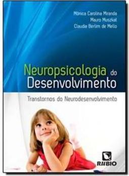 Neuropsicologia do desenvolvimento: Transtornos do neurodesenvolvimento