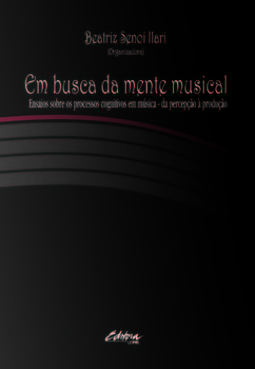 Em busca da mente musical: ensaios sobre os processos cognitivos em música – Da percepção à produção