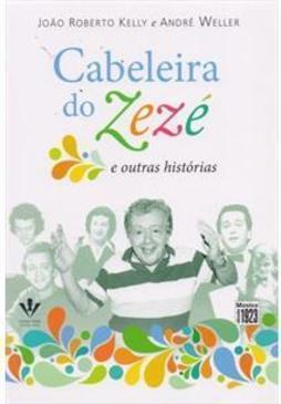 CABELEIRA DO ZEZE E OUTRAS HISTORIAS