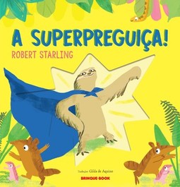 A superpreguiça!
